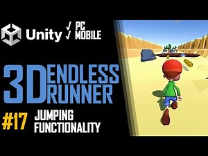 HOW TO MAKE A 3D ENDLESS RUNNER GAME IN UNITY FOR PC & MOBILE - TUTORIAL #17 - JUMPING
