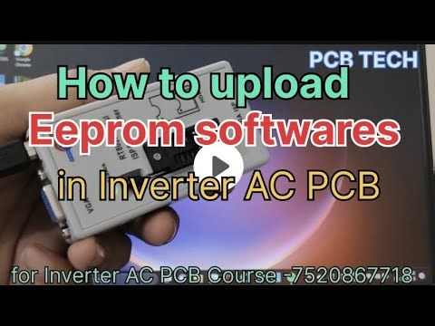 How to upload Eeprom Software in Inverter AC PCB. Inverter AC PCB TRAINING, Inverter AC PCB Repair