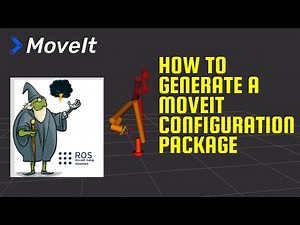 How to Generate a MoveIt Configuration package for your Robot