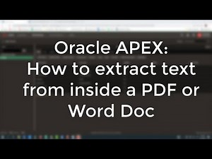 Oracle APEX: How to extract text from inside a PDF or Word Doc