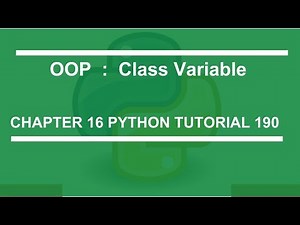 Class Variable part 2 : Python tutorial 190