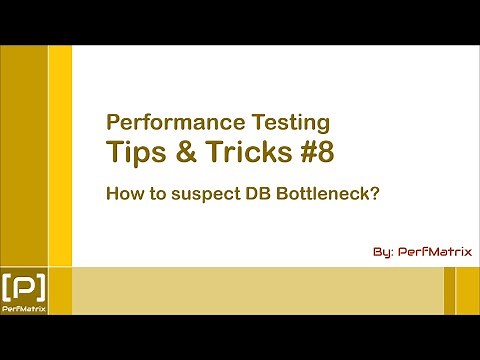 Performance Testing Tip 8 - How to suspect Database (DB) Bottleneck?