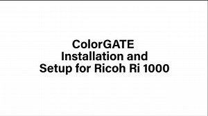RICOH Ri 1000 | ColorGATE Installation and Setup