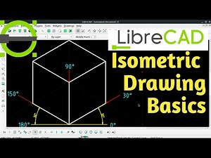 LibreCAD : Isometric Drawing BASICS (2021)