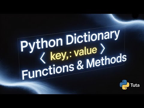 Python Dictionary | Important Functions and Methods Explained | Tuta Tech
