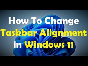 How To Change Taskbar Alignment in Windows 11