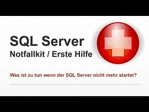 SQL Server Notfallkit / Erste Hilfe - Was tun wenn der SQL server nicht mehr startet?