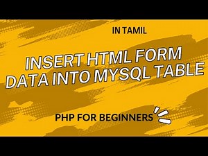 Insert HTML form data into MySql Table in Tamil | PHP for beginners