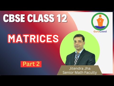 📌 Class 12 Maths | CBSE Matrices – Types of Matrices & Exercise 3.1 Solutions | NCERT