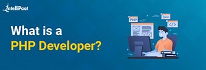 What is PHP Developer - How to become a PHP Developer?