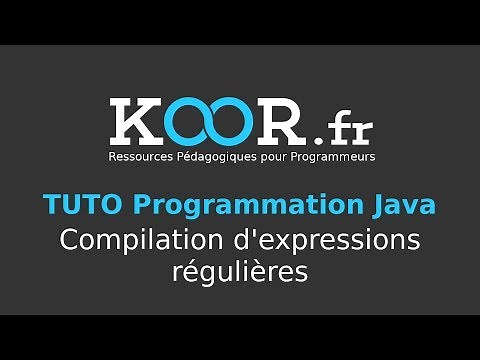 TUTO Java : Compilation d'expressions régulières