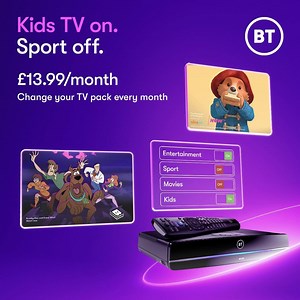 BT TV lets you change your pack monthly. Get BT TV with channels for the kids for £13.99/month with Superfast Fibre. | BT