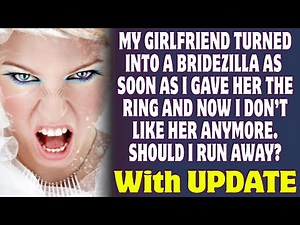 Girlfriend Turned Into A Bridezilla As Soon As I Proposed And I Don't Like Her Now - Reddit Stories