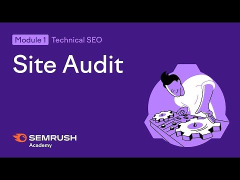How to Perform an Site Audit | Lesson 1/7 | Semrush Academy