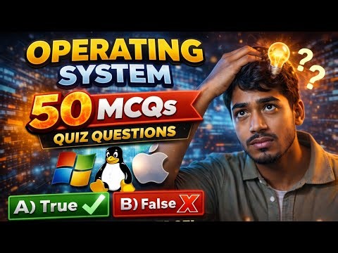 Operating System Quiz Set 1 | Operating System 50 MCQs test your knowledge