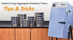 Streamlining Aggregate Gradation Tests: Tips and Tricks