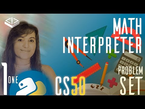PROBLEM SET 1: MATH INTERPRETER | SOLUTION (CS50 PYTHON)