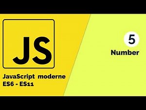 Javascript moderne (ES6 - ES11) #5 Comment faire usage de type de variable Number [Tuto fr]