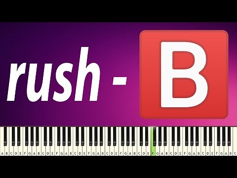 Rush B - PIANO TUTORIAL