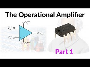 The Operational Amplifier Demystified: Electronics Basics: Part 1