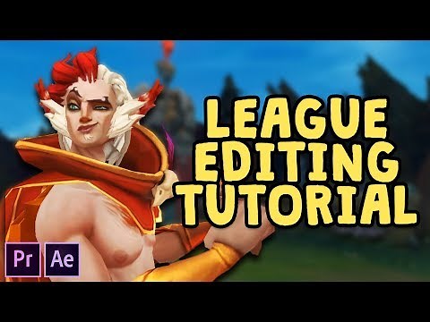 HOW TO MAKE LEAGUE OF LEGENDS VIDEOS