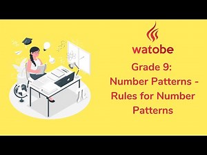 Grade 9 - Number Patterns (rules for number patterns)