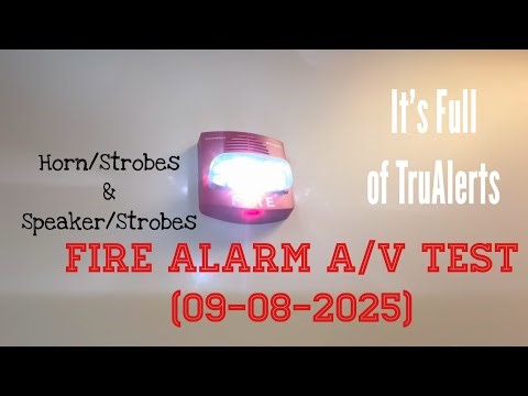 It’s Full Of TruAlerts (Fire Alarm A/V Test) [09-08-2025]