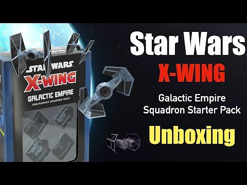 UNBOXING: X-Wing Galactic Empire Starter Squadron