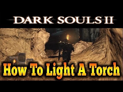 Dark Souls 2 - How To Light A Torch
