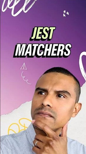 Jest Matchers Explained in 30 Seconds