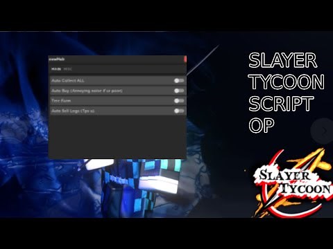Slayer tycoon OP script / PASTEBIN 2022