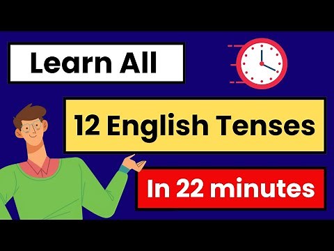 All 12 English Tenses Explained in 22 Minutes | Easy Examples