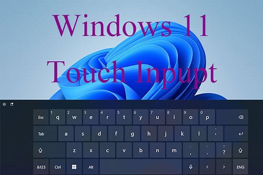 Windows 11 Touch Input: How to Use Touch Screen & Keyboard? - MiniTool