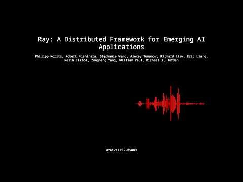 1712.05889 - Ray: A Distributed Framework for Emerging AI Applications