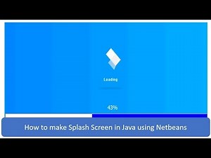 How to make Splash Screen in Java using Netbeans with Source Code