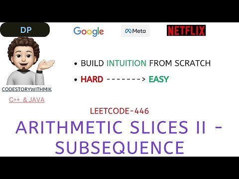 Arithmetic Slices II - Subsequence | Hard Made Easy | Intuition | Leetcode 446