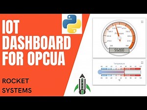 Designing IOT Dashboard For OPCUA Client, Server | Python | ROCKET SYSTEMS