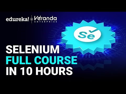 Selenium Full Course Tutorial - Learn Selenium in 10 Hours | Edureka