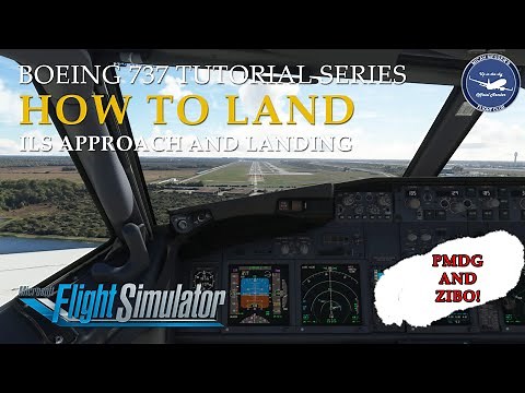 How to Land Using ILS Approach | Boeing 737 Tutorial Series Part 3