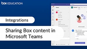 Sharing Box content in Microsoft Teams - Microsoft Teams - Box Education Video Library