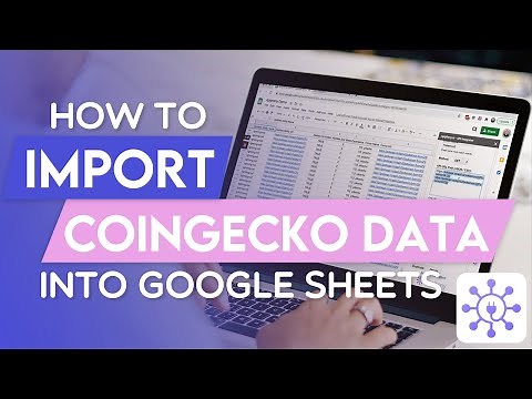 Coingecko API - How To Import Crypto Data In Google Sheets [Tutorial]