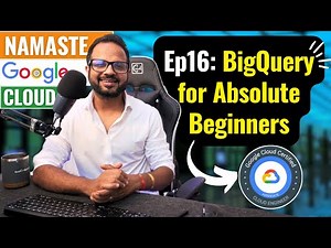 Ep. 16 - BigQuery Tutorial For Beginners | GCP BigQuery Explained