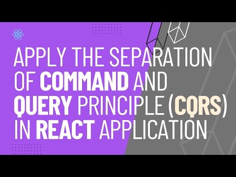 Apply Separation of Command and Query Principle (CQRS) in React Application