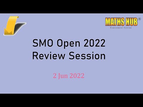 Singapore Mathematical Olympiad (SMO) Open 2022 Solution Review