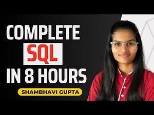 SQL Full course in 8 HOURS | Learn SQL in 8 hours complete course | SQL tutorial for beginners