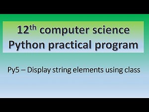 12th computer science practical program 5| display string elements