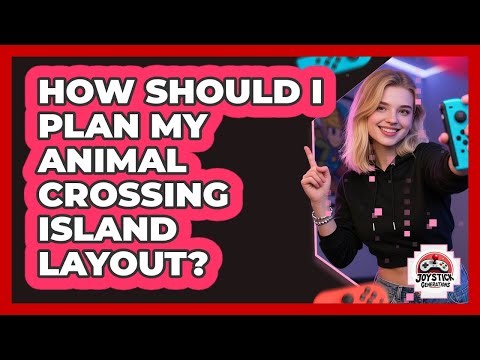 How Should I Plan My Animal Crossing Island Layout?