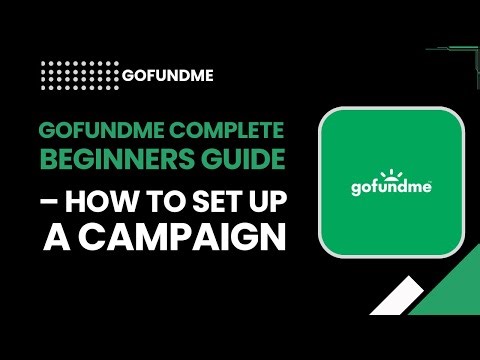 GoFundMe Complete Beginners Guide – How to Set Up a Campaign (2026)