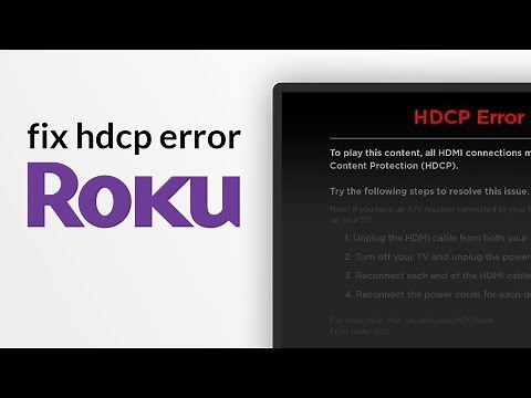 Fix Roku HDCP Error on Roku or Web Browser