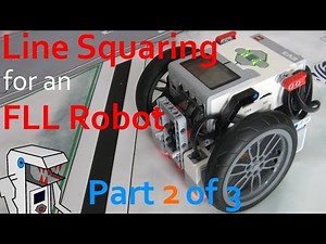Line Squaring an FLL Robot W/ Color Sensors (Part 2 of 3)